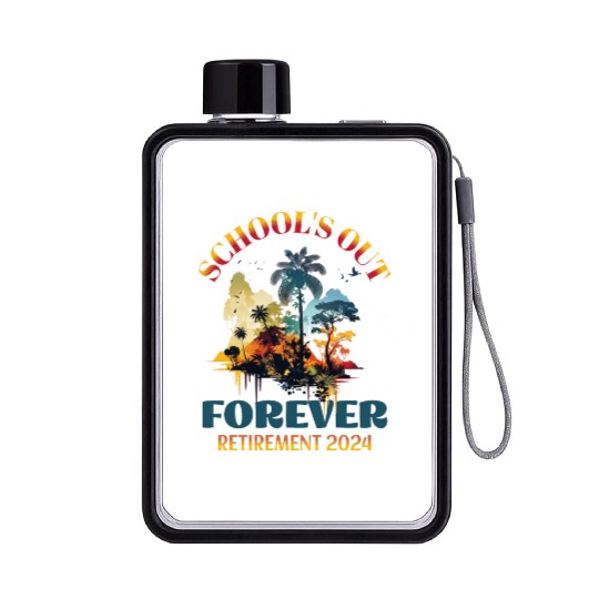 School's Out Forever Teacher Retirement 2024 Flat Water Bottles