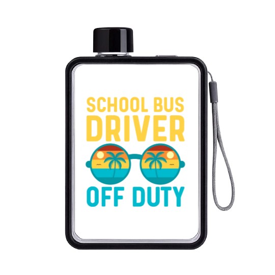 School Bus Driver Off Duty | Vacation Relaxation Flat Water Bottles