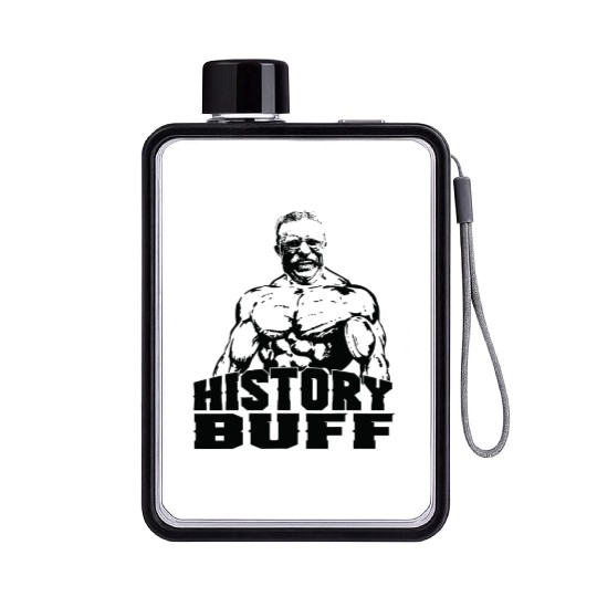 Theodore Roosevelt History Buff Funny Gym Gift Ide Flat Water Bottles