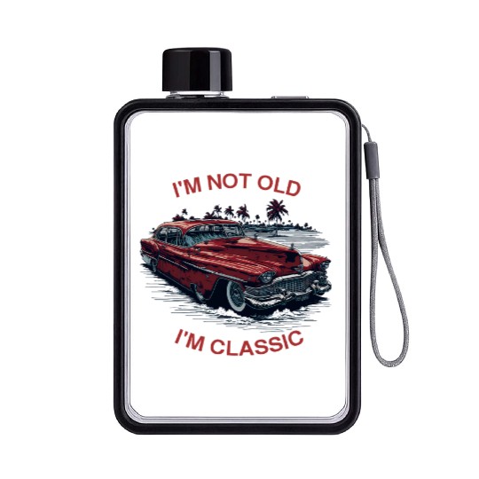 I'm Not Old I'm Classic Funny Car Father's Day Flat Water Bottles