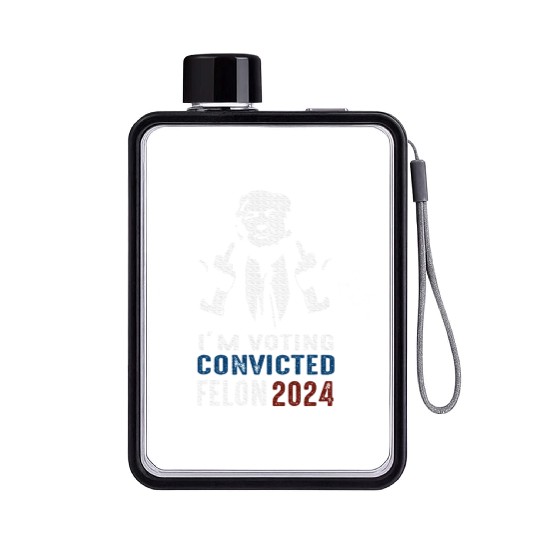 Yes I'm Voting Convicted Felon 2024 Flat Water Bottles