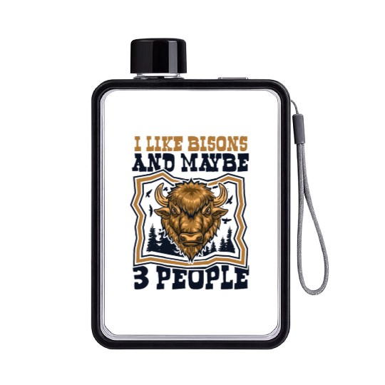 I Like Bisons And Maybe 3 People Buffalo Bovinae Flat Water Bottles