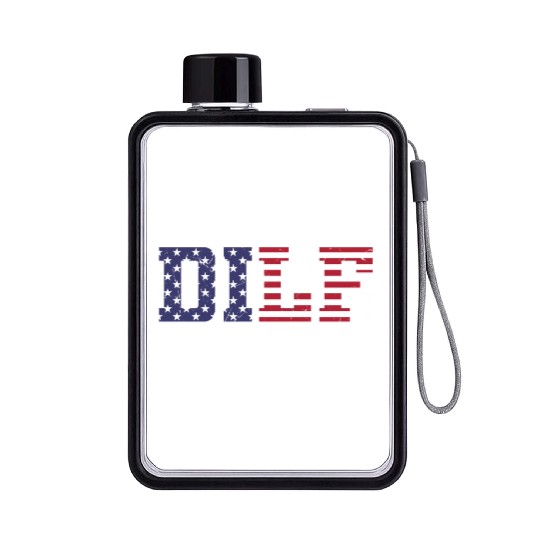 DILF - Damn I Love Freedom, USA Patriotic July 4th Flat Water Bottles