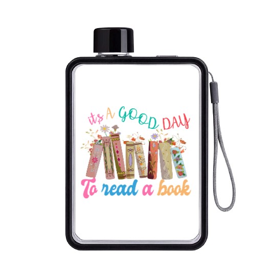 Book Lover It's a Good Day to Read a book Teacher Flat Water Bottles