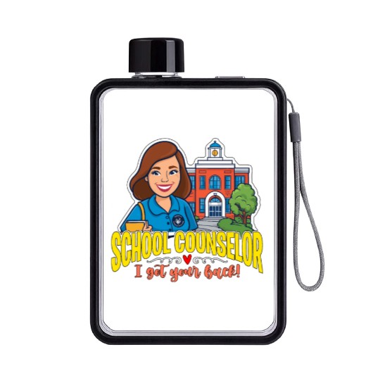 School Counselor I Got Your Back School Therapist Flat Water Bottles