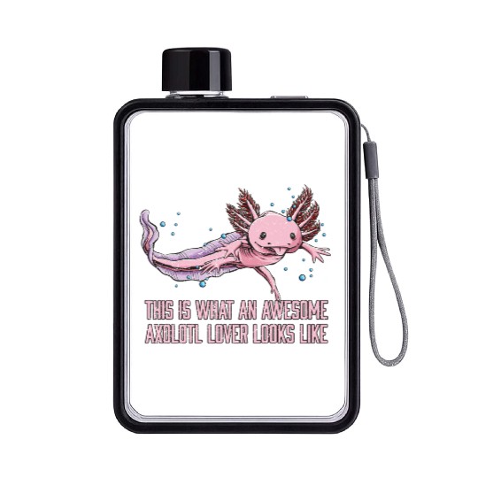 This Is an Awesome Axolotl Lover Looks Like Animal Flat Water Bottles
