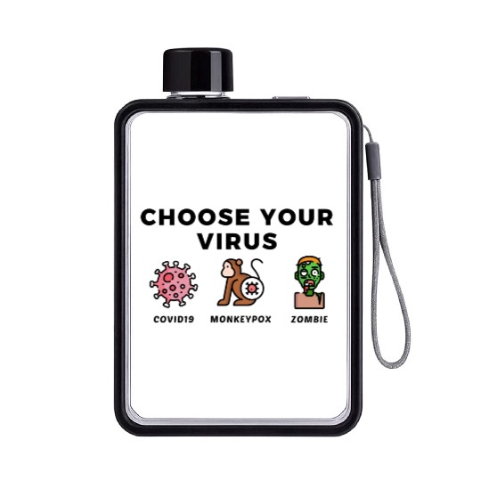 Choose your virus "corona, monkeypox, zombie" Flat Water Bottles