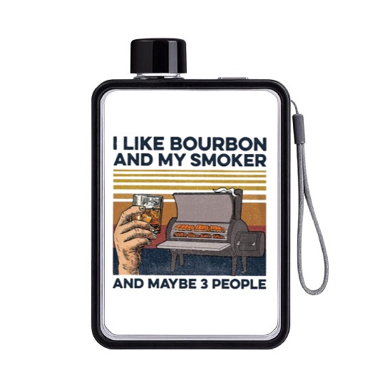 I Like Bourbon And Maybe 3 People Flat Water Bottles