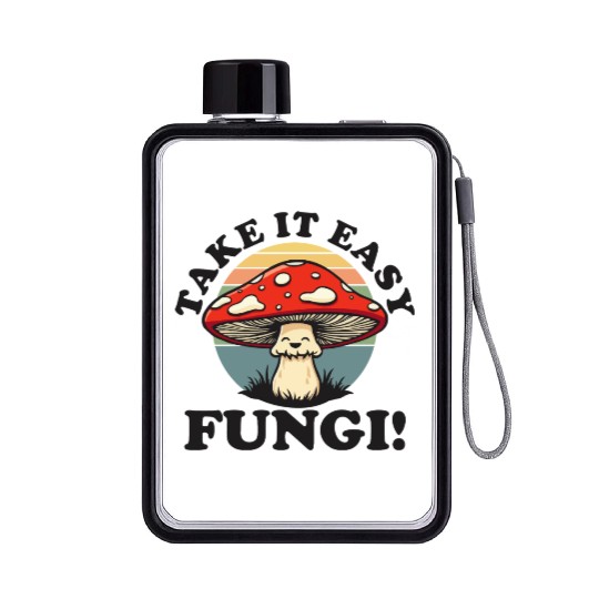 Take It Easy Fungi! - Relaxed Mushroom Design Flat Water Bottles