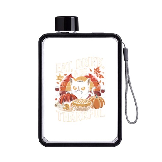 Eat Drink Be Thankful with Cat Thanksgiving Art Flat Water Bottles