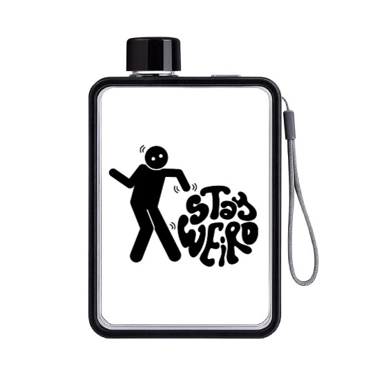 Stay Weird Flat Water Bottles