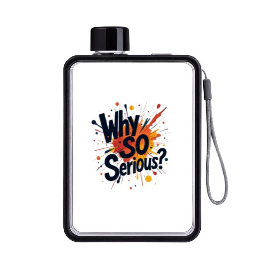 Why So Serious Chaotic Abstract Art Flat Water Bottles