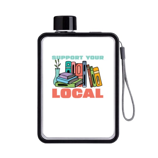Support Your Local Library Books Reading Flat Water Bottles