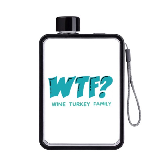WTF Wine Turkey Family Funny Thanksgiving Flat Water Bottles