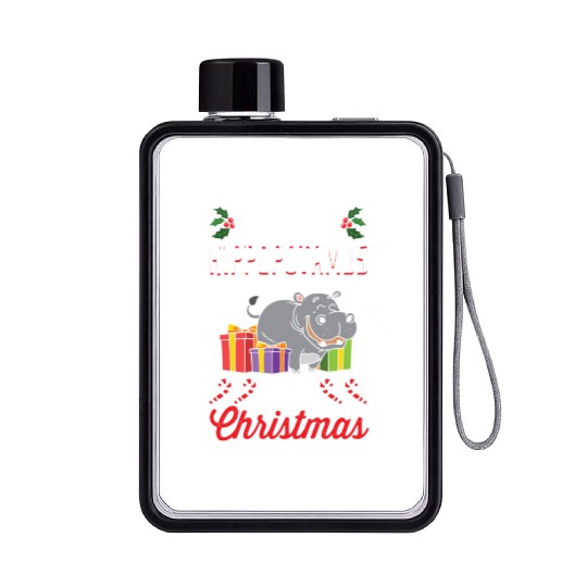 I Want A Hippopotamus For Christmas- Holidays Gift Flat Water Bottles