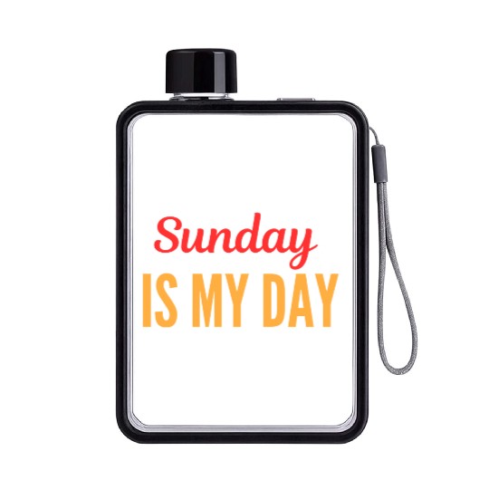 Sunday is my day Flat Water Bottles