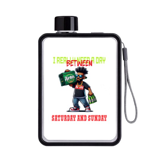 I REALLY NEED A DAY BETWEEN SATURDAY AND SUNDAY Flat Water Bottles