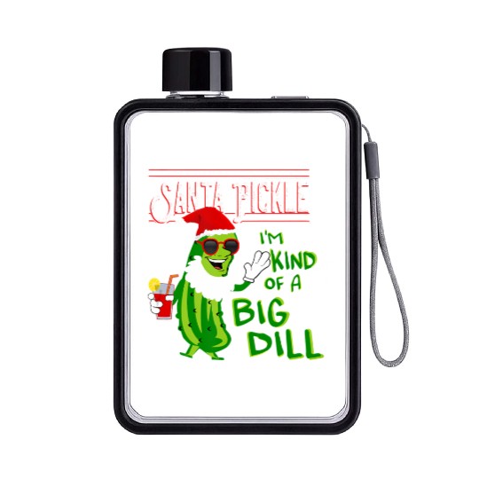 SANTA PICKLE I M KIND OF A BIG DILL Flat Water Bottles