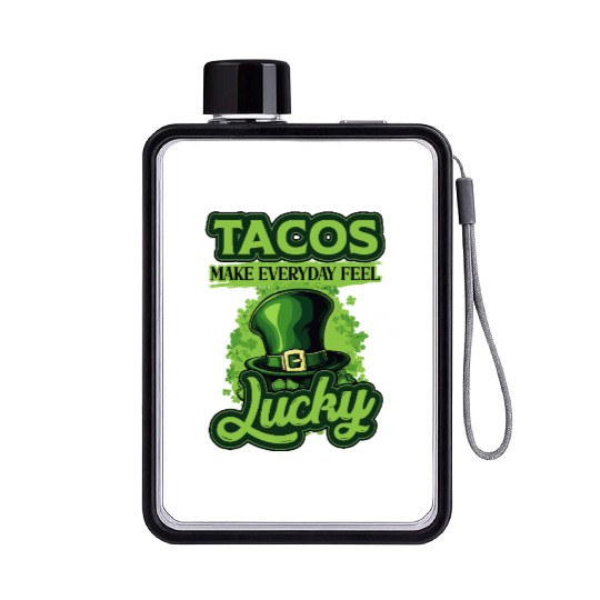 St Patricks Day Tacos Make Everyday Feel Lucky Flat Water Bottles