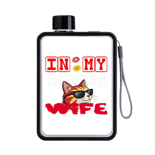 IN MY LINEMAN WIFE CAT FUNNY Flat Water Bottles