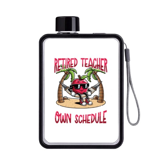 Retired Teacher Master of My Own Schedule Flat Water Bottles