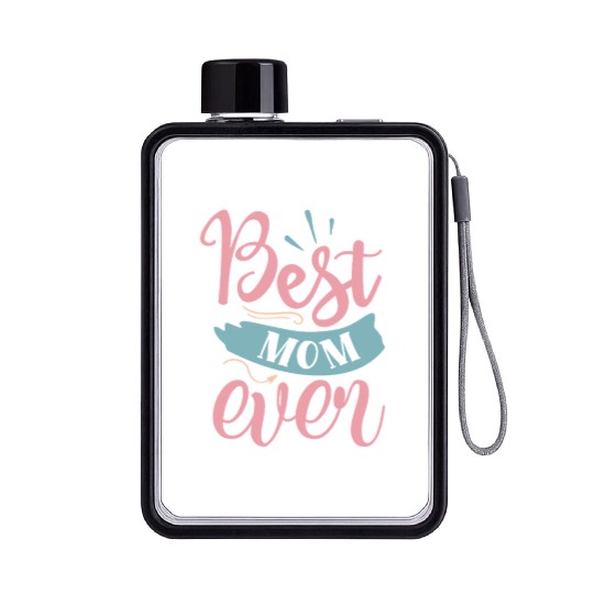 Best Mom Ever Flat Water Bottles