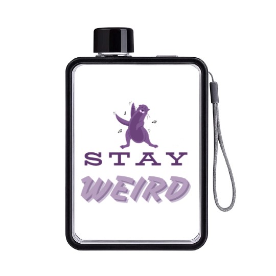 Stay Weird Flat Water Bottles – Embrace Your Uniqueness!