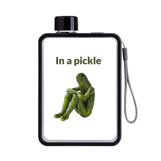 I'm in a Pickle – But This Is Just a Person Who Lo Flat Water Bottles