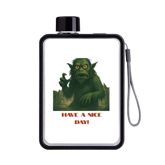Have a Nice Day – Funny Monster Swamp Art Flat Water Bottles