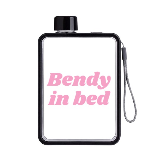 Bendy in Bed | Funny Flirty for Flexible Folks Flat Water Bottles