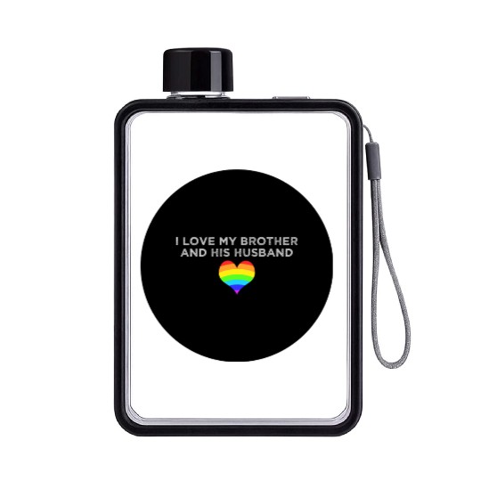 I love my brother and his husband GAY PRIDE LGBTQ Flat Water Bottles