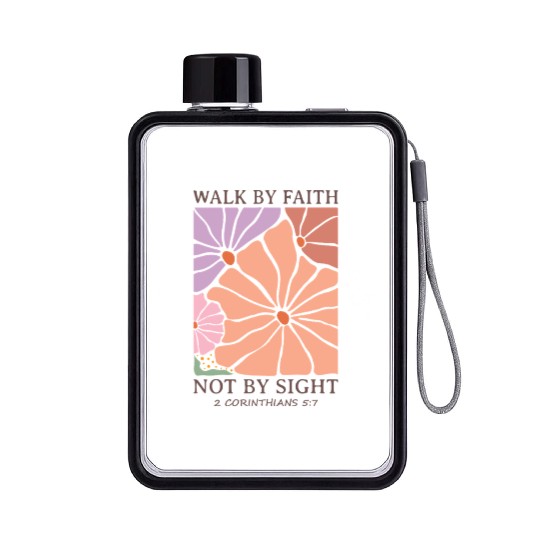 Christian Walk by faith not by sight Flat Water Bottles