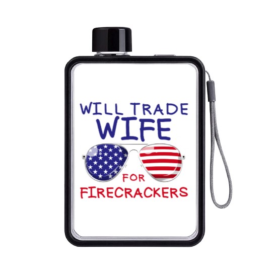 Will Trade Wife For Fireworks Men's 4th Of Julyfun Flat Water Bottles