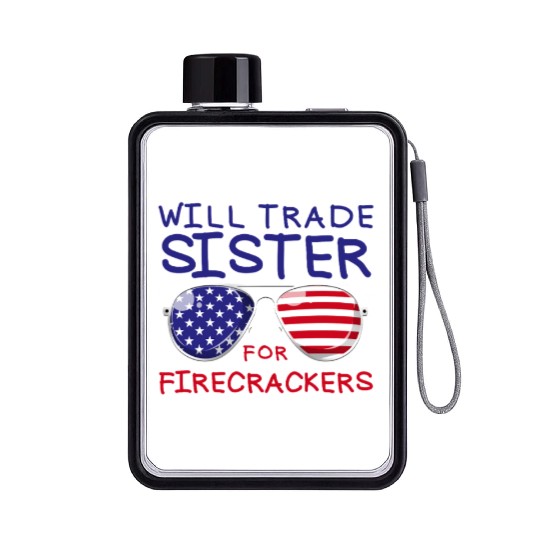 Will Trade Sister For Fireworks Kids 4th Of July Flat Water Bottles