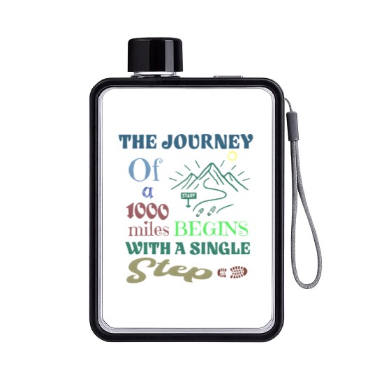 The journey of a thousand miles begins with a sing Flat Water Bottles