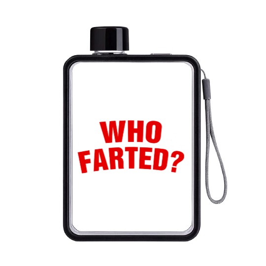 Who Farted? Flat Water Bottles