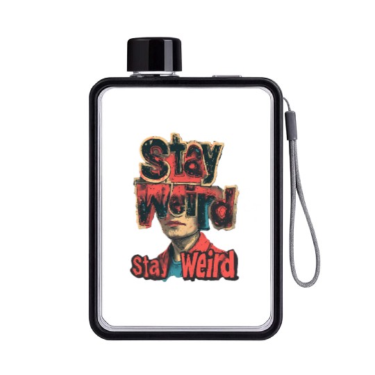 Stay Weird Surreal Art with Bold Text and Portrait Flat Water Bottles