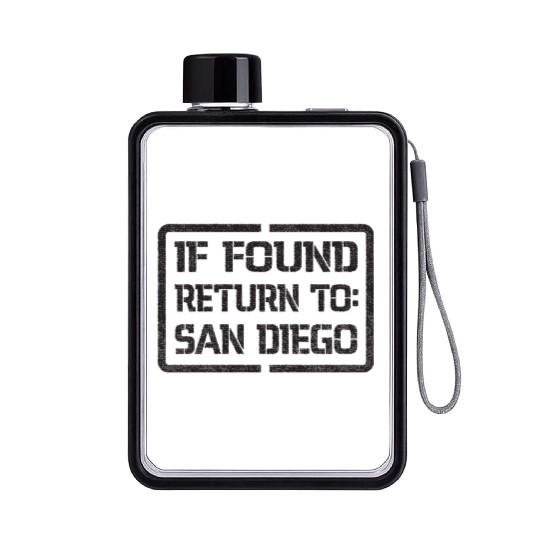 If Found Return to San Diego Funny Parody Humor Flat Water Bottles