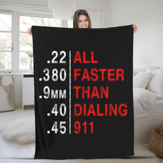 All Faster Than Dialing 911 Weapon Bullet Ammo Fleece Blankets