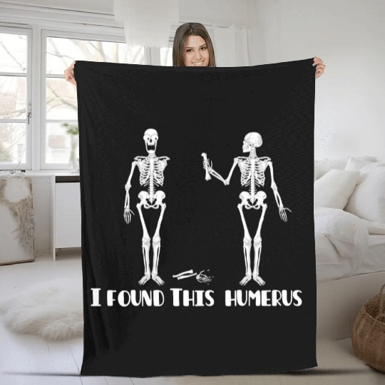 I found this humerus Fleece Blankets
