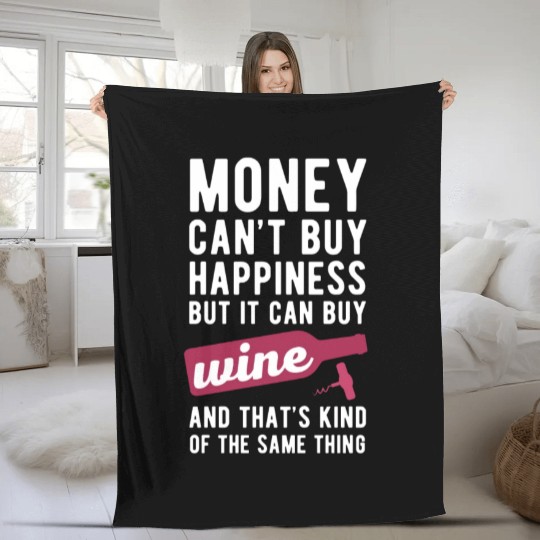 Wine Money can't Buy Unique Gift Idea Fleece Blankets