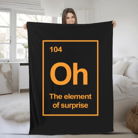 Oh, The Element of Surprise Fleece Blankets