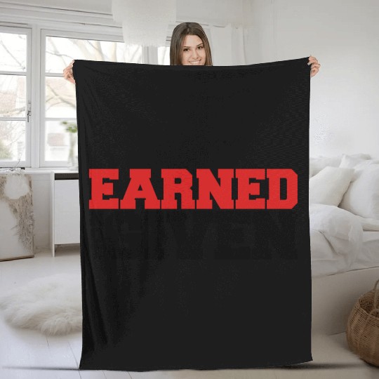 Earned Not Given Fleece Blankets