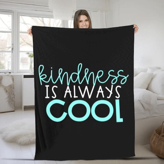 Kindness is Always Cool Fleece Blankets