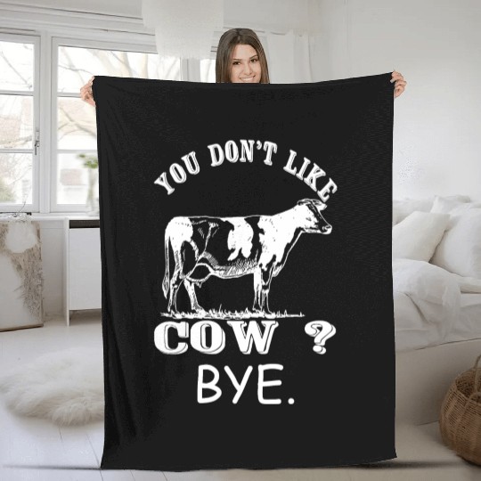 Cow - You Don't Like Cow? Bye Fleece Blankets