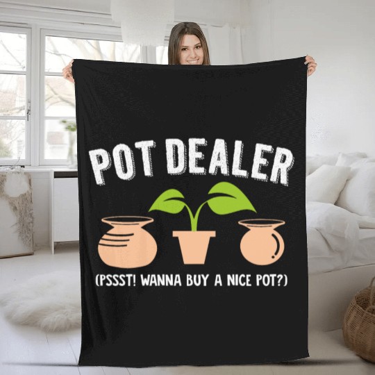 Pot Dealer Wordplay Drugs Hemp Pottery Weed Pots Fleece Blankets