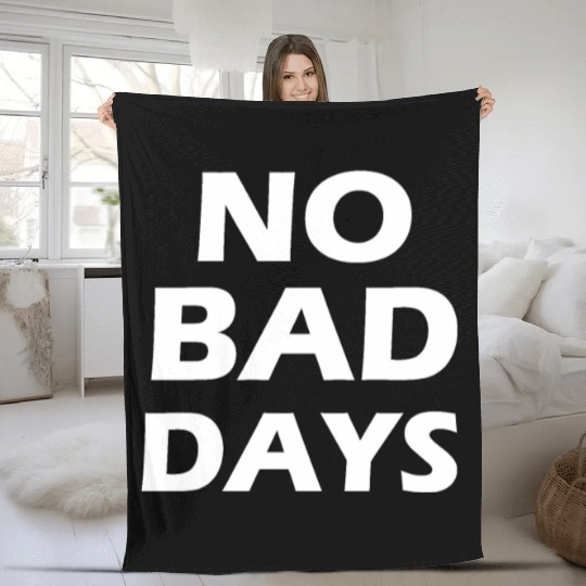 no bad days Fleece Blankets