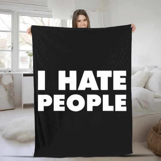 I Hate People Fleece Blankets