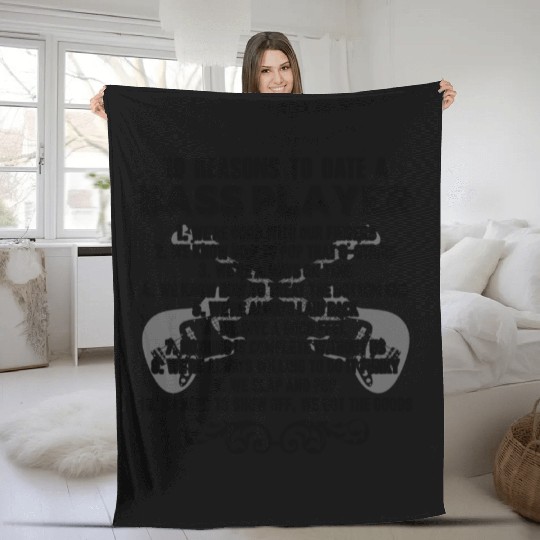 10 Reasons To Date A Bass Player Fleece Blankets