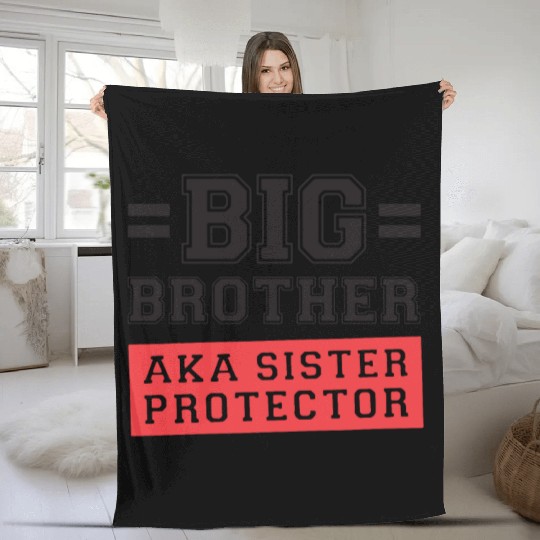 Gift For Big Brother Aka Little Sister Protector T Fleece Blankets
